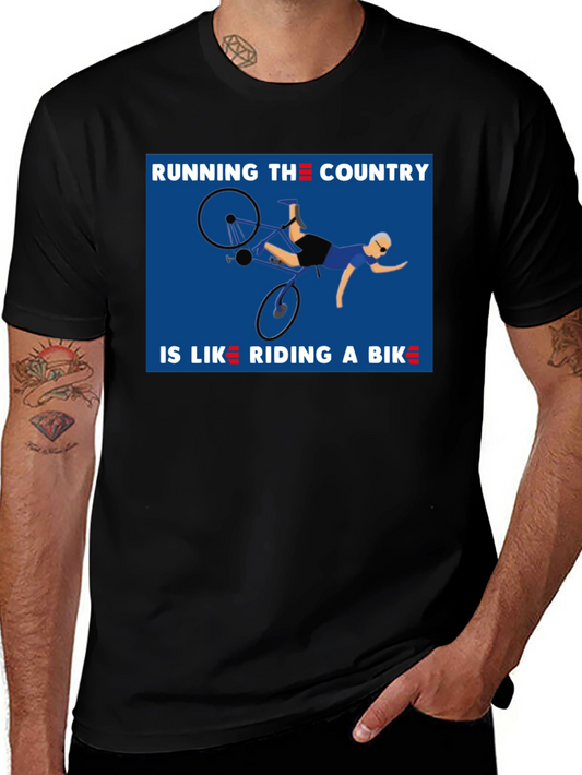 Running the Country is Like Riding a Bike T-Shirt