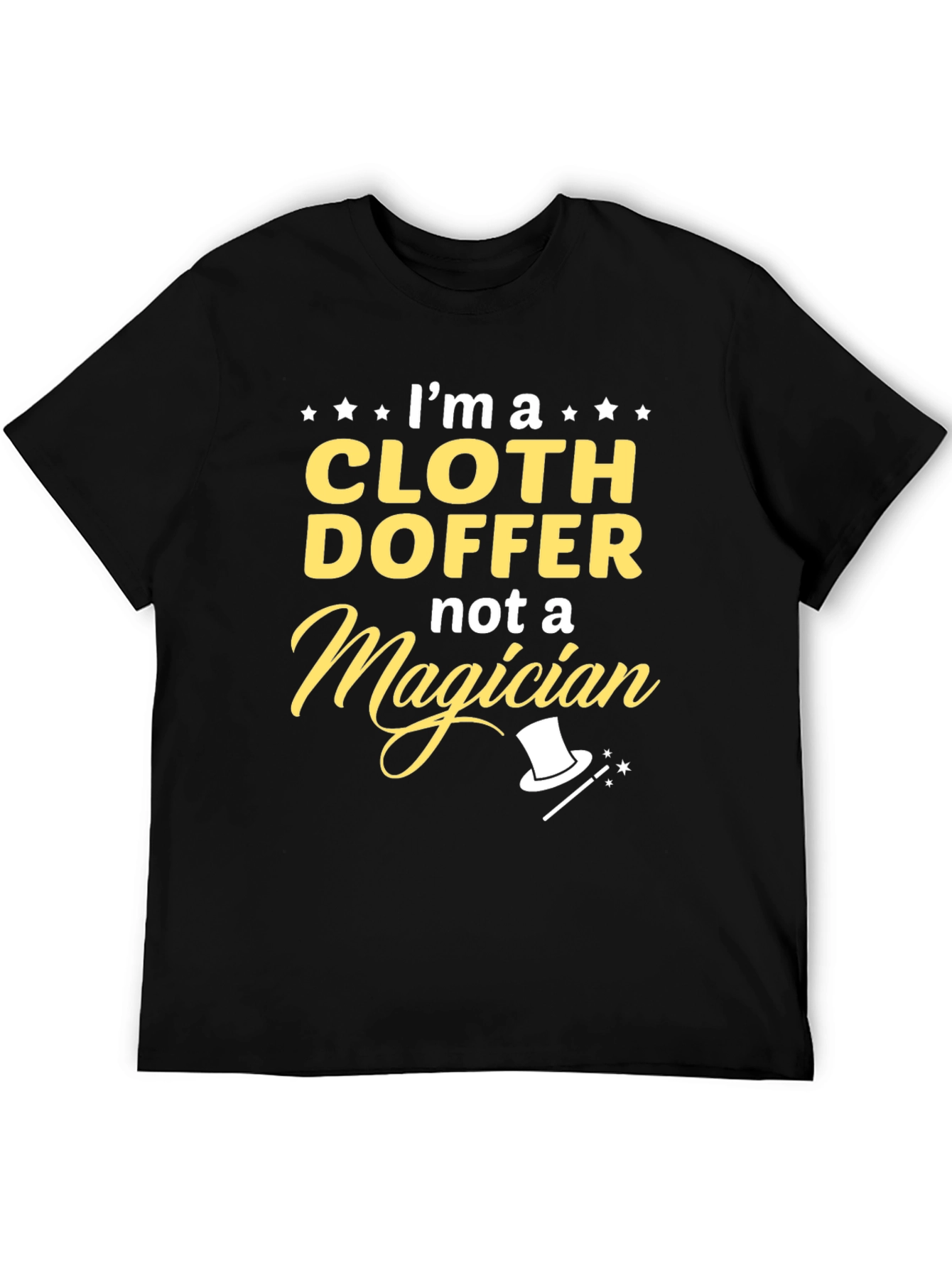 Cloth Doffer T-Shirt - Funny Profession Tee