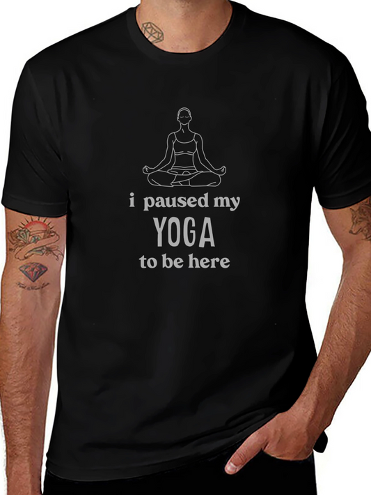 Yoga Lover T-Shirt - Paused My Yoga Funny Tee
