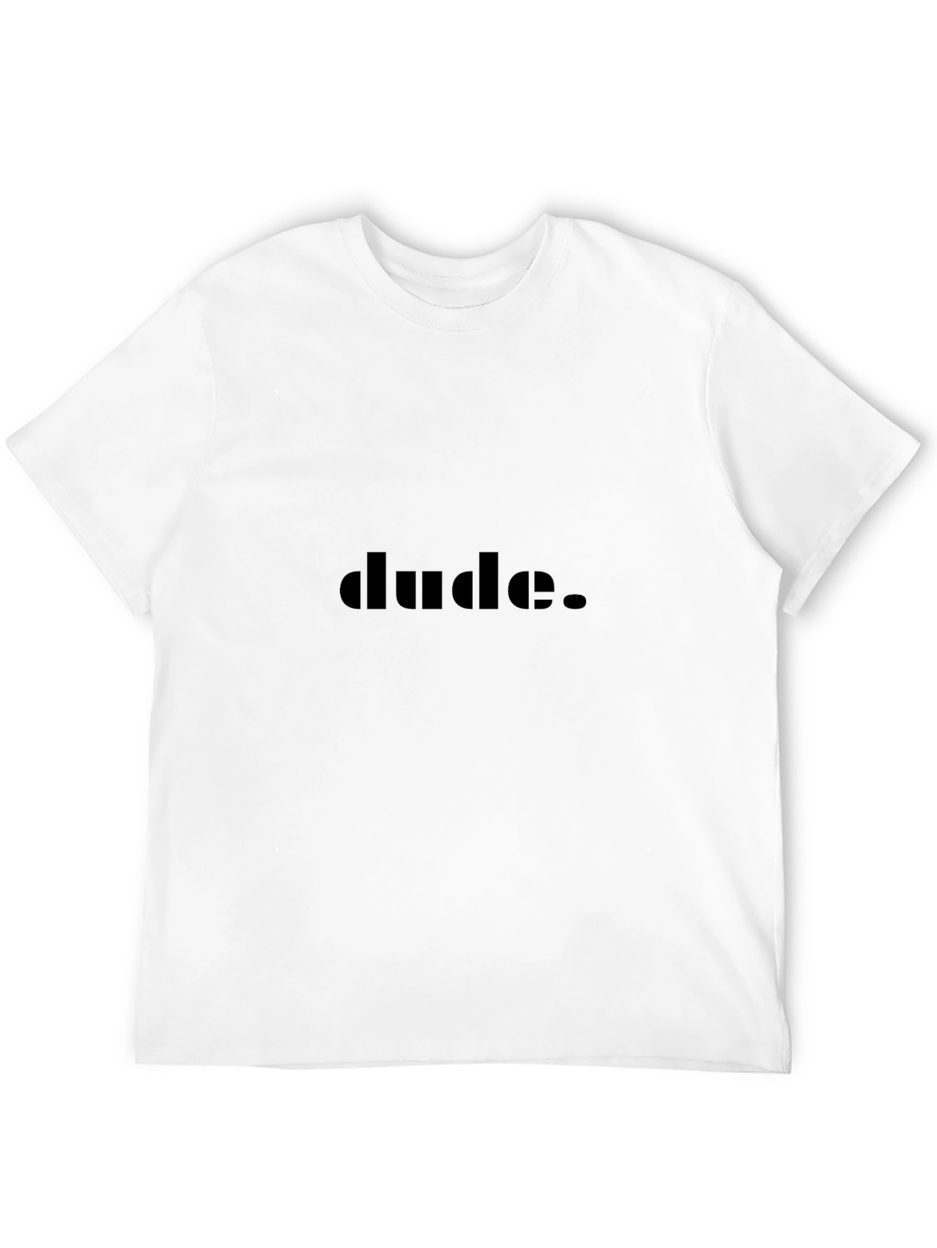 Dude. Black T-Shirt - Casual Style