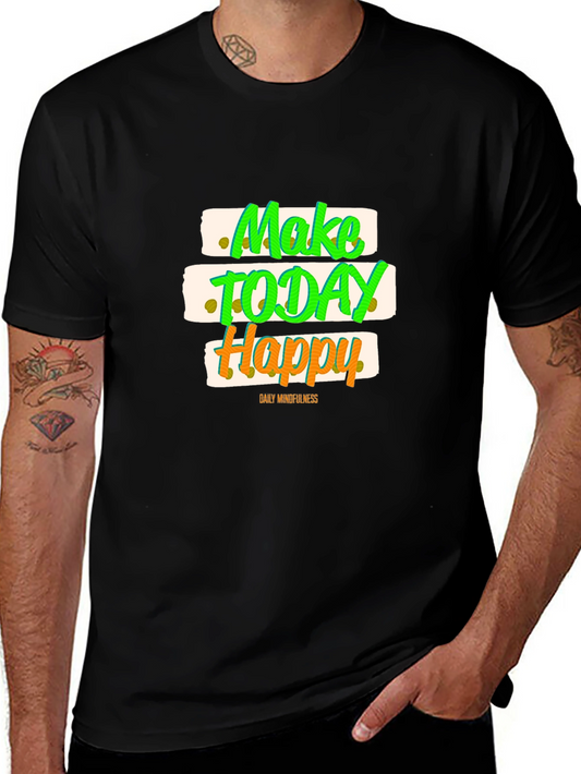 Make Today Happy Graphic T-Shirt