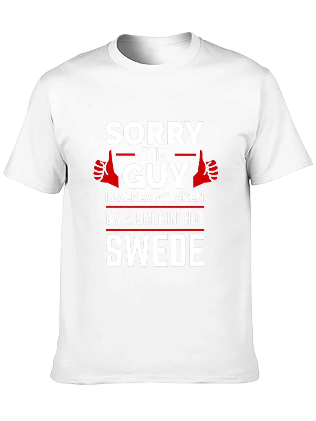 Funny Taken By Hot Swede T-Shirt