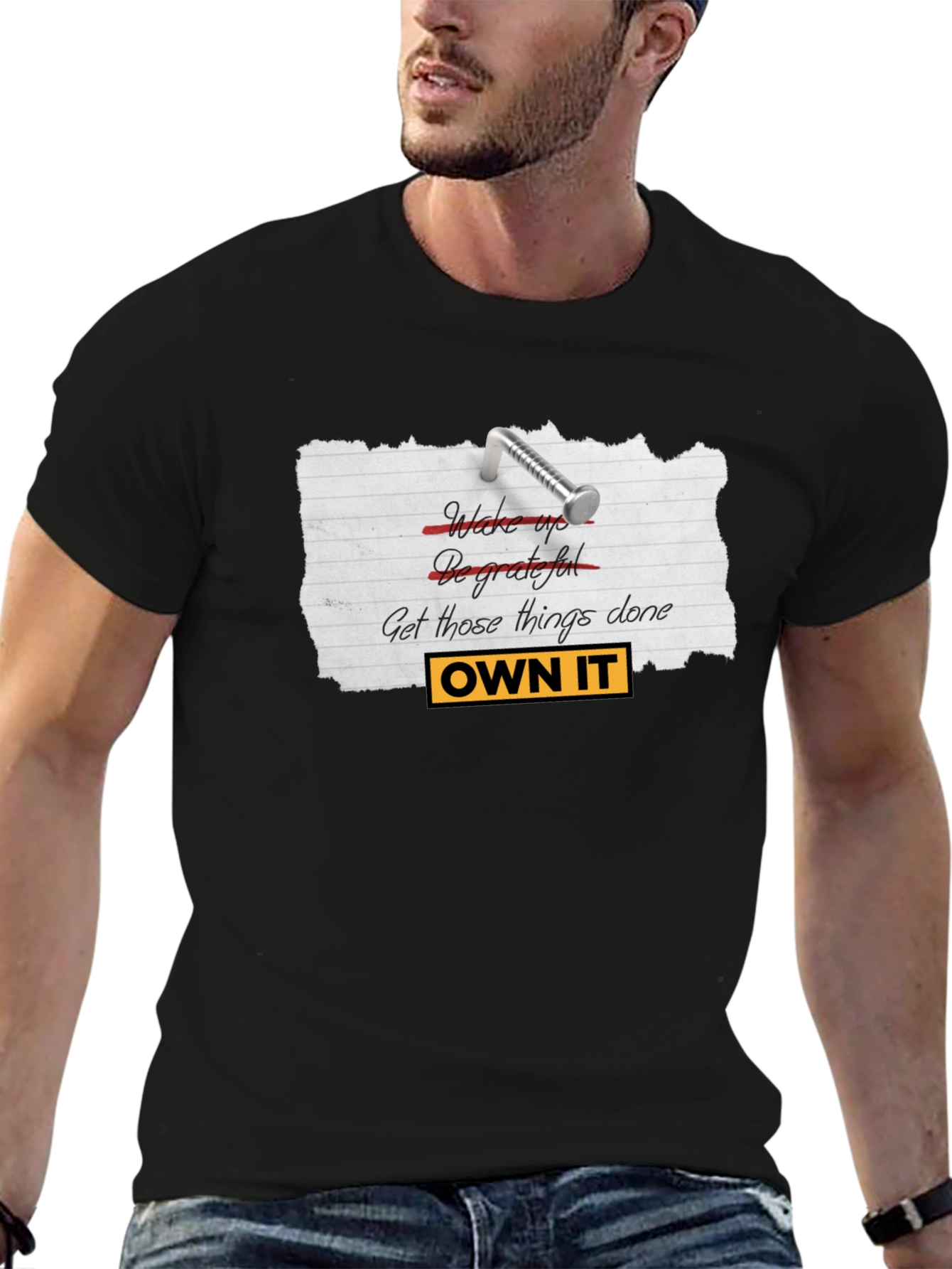 Own It T-Shirt - Motivational Graphic Tee
