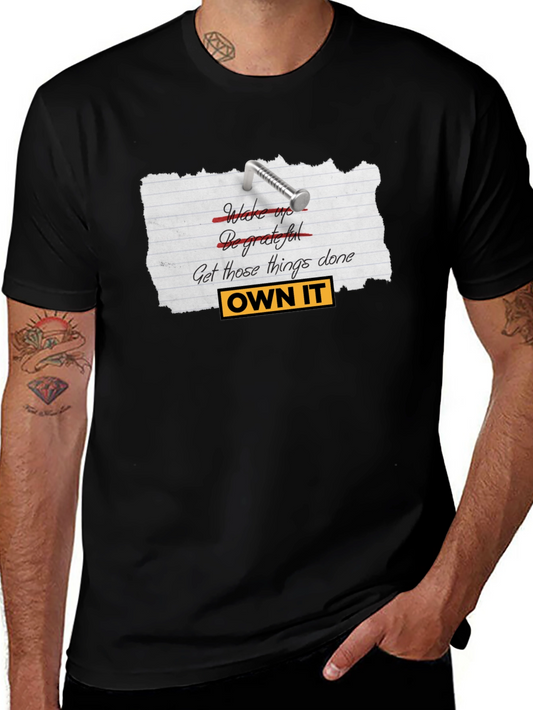 Own It T-Shirt - Motivational Graphic Tee