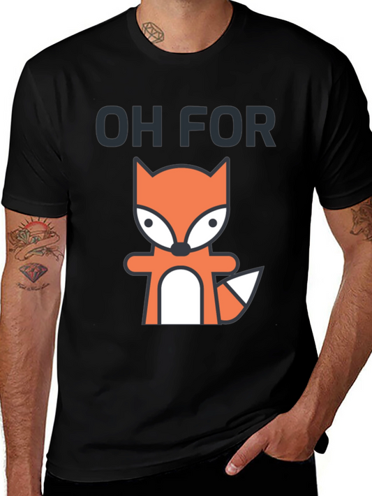 Oh For Fox Sake T-Shirt Funny Animal Tee
