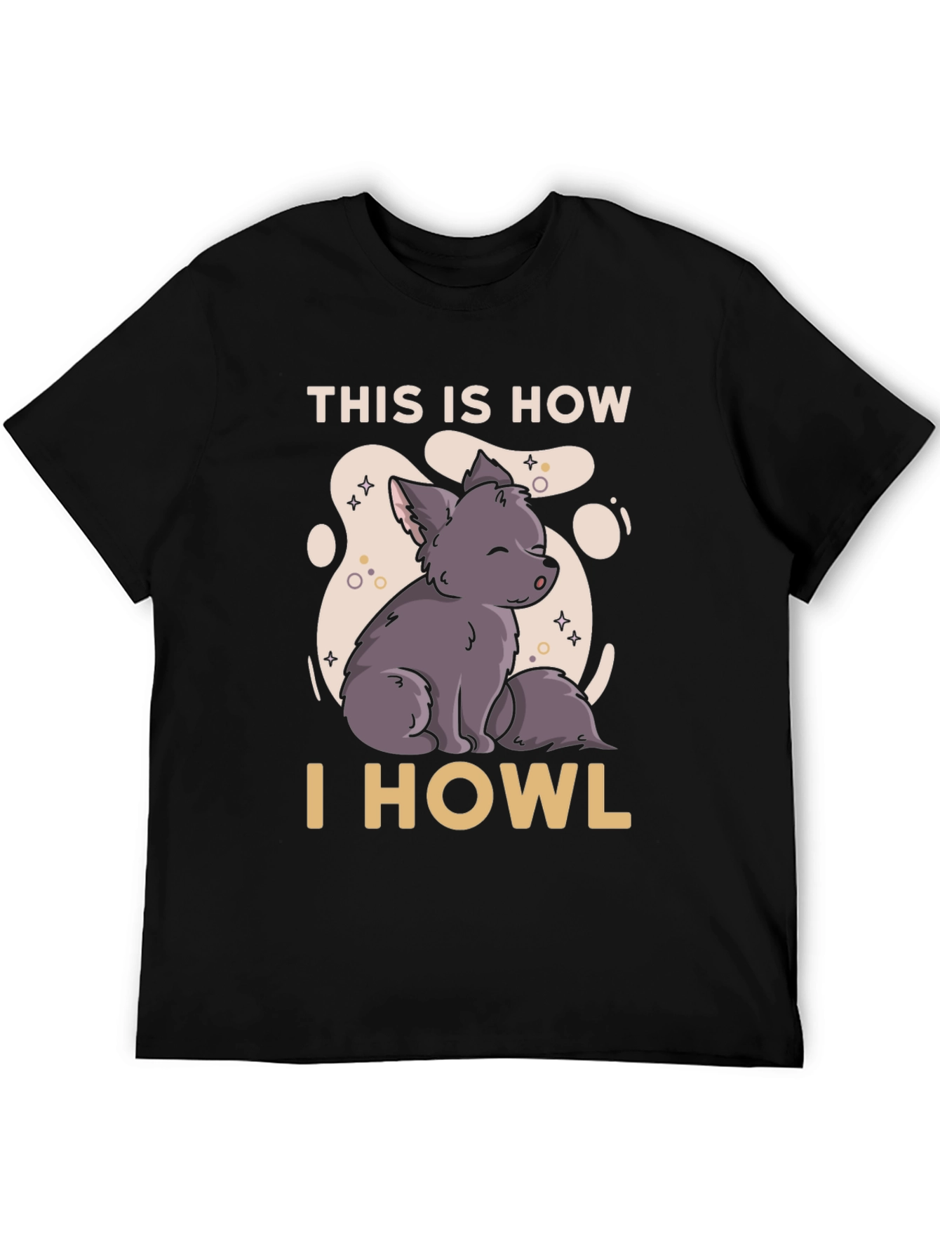 This is How I Howl T-Shirt