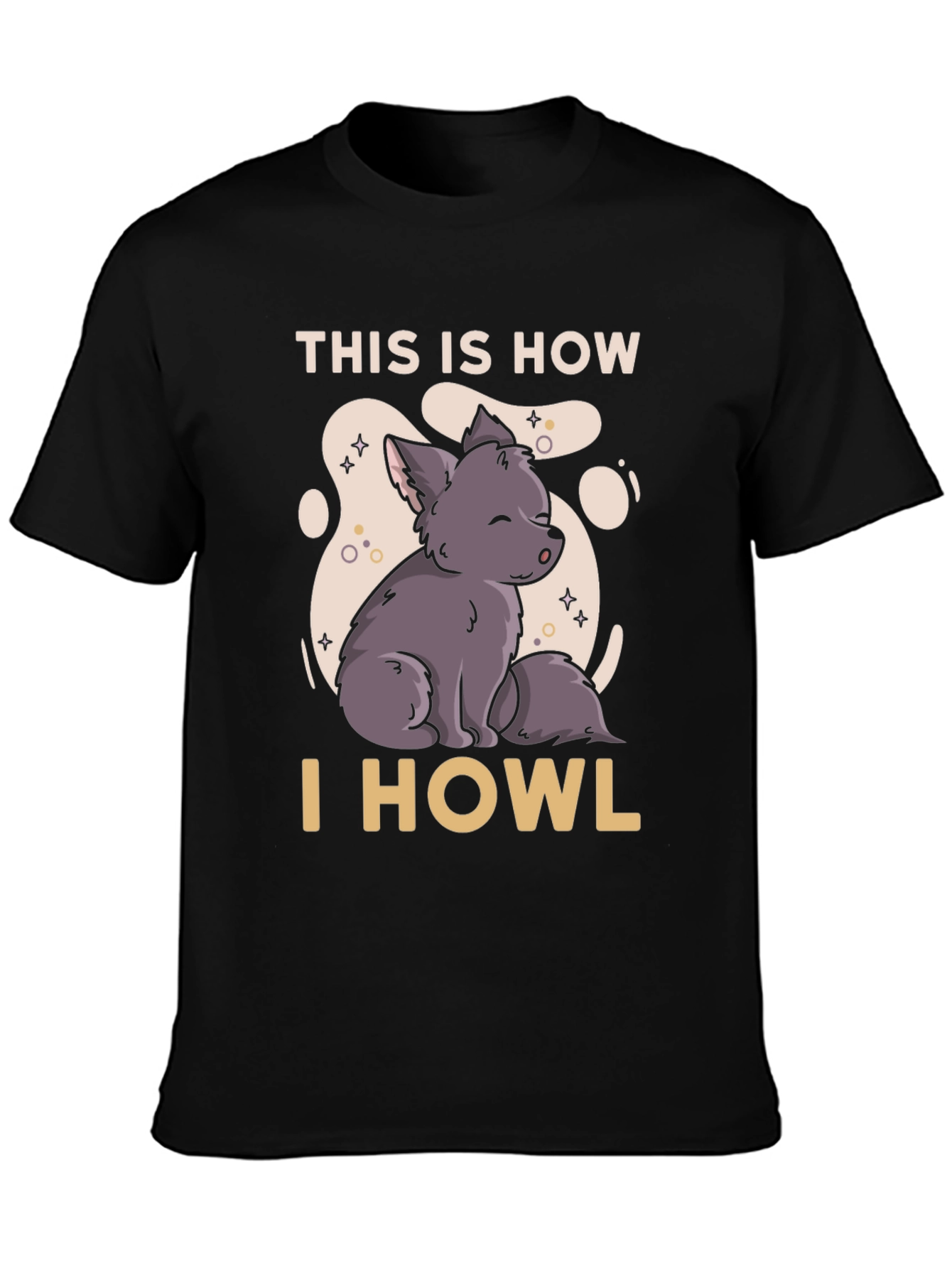 This is How I Howl T-Shirt