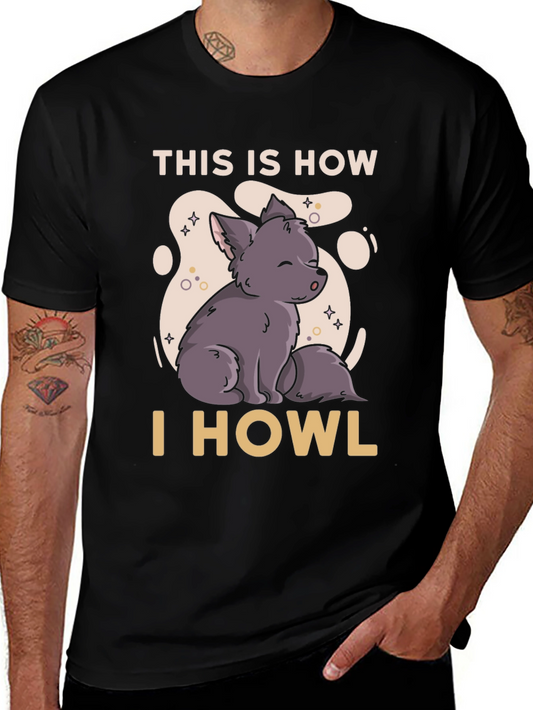 This is How I Howl T-Shirt