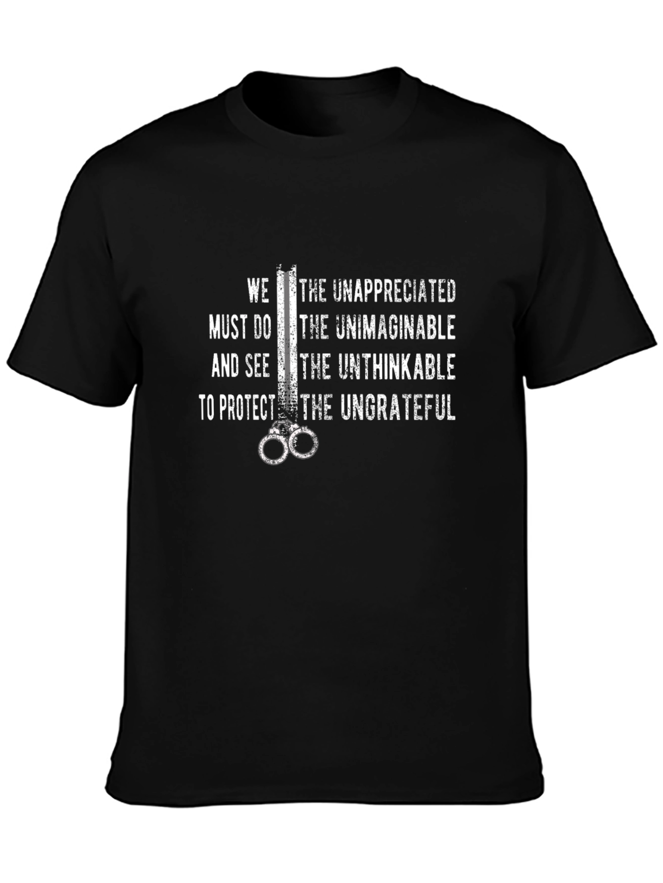 Unappreciated T-Shirt - We Must Do the Unimaginable