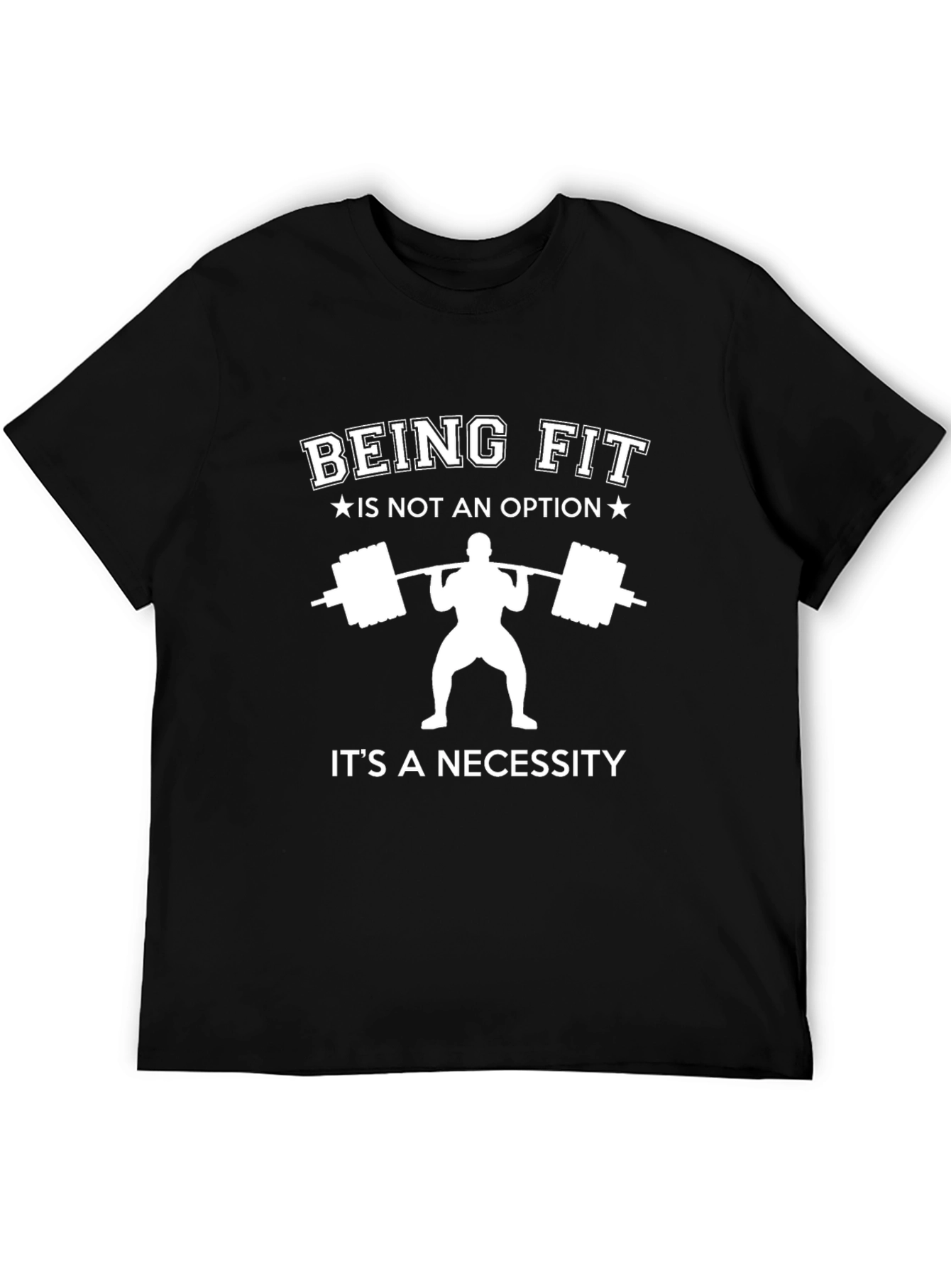 Being Fit Is Not An Option T-Shirt