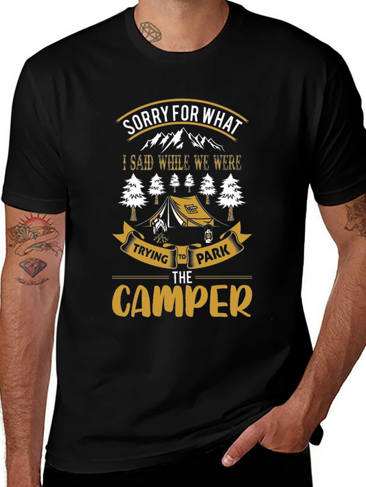 Sorry For What I Said Camping T-Shirt