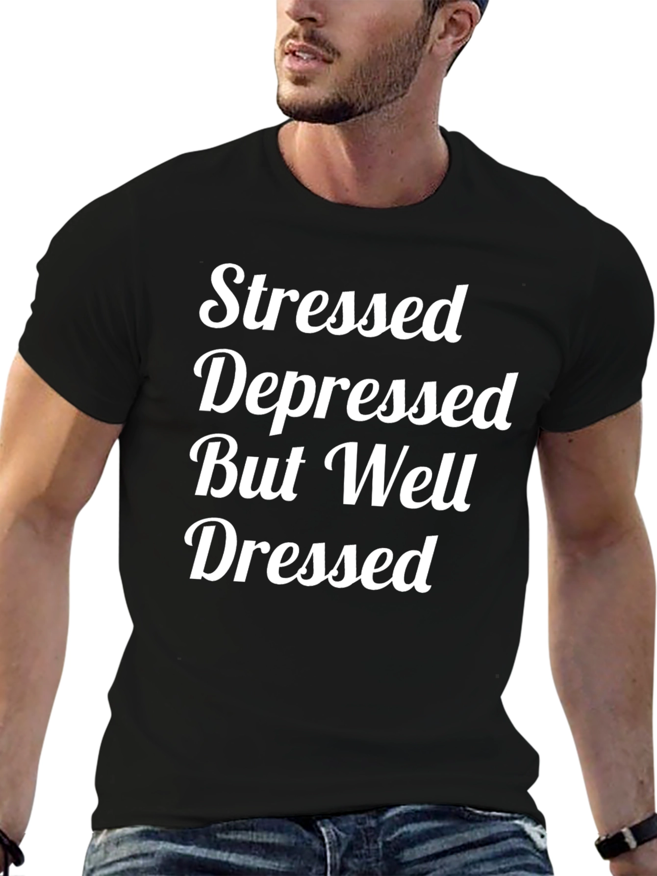 Stressed Depressed But Well Dressed T-Shirt