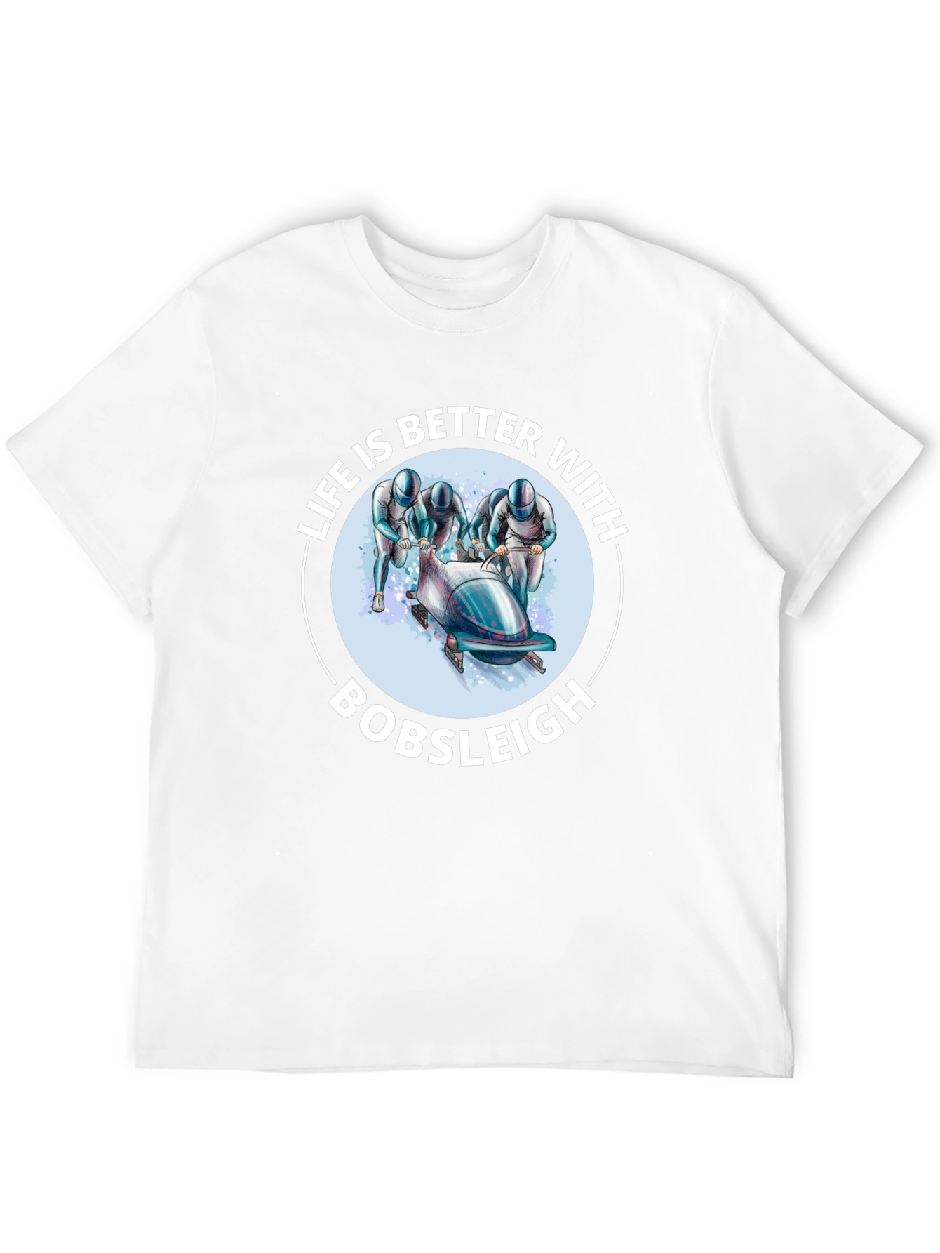 Bobsleigh Fan T-Shirt - Life is Better With Bobsleigh
