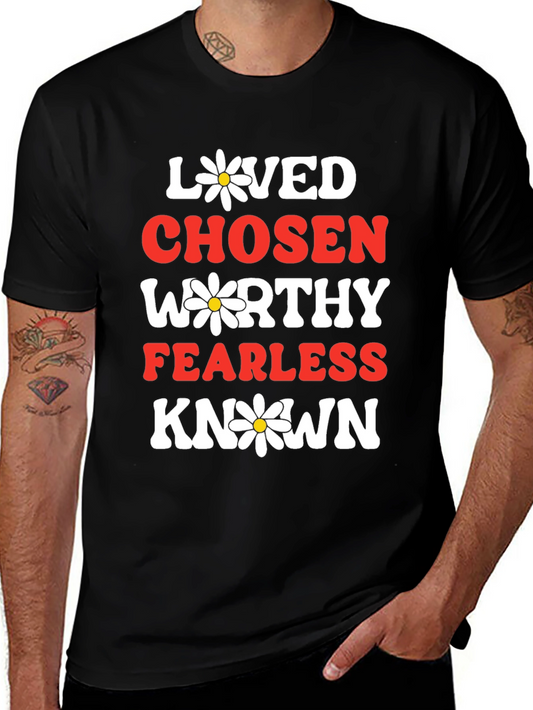 Loved Chosen Worthy T-Shirt