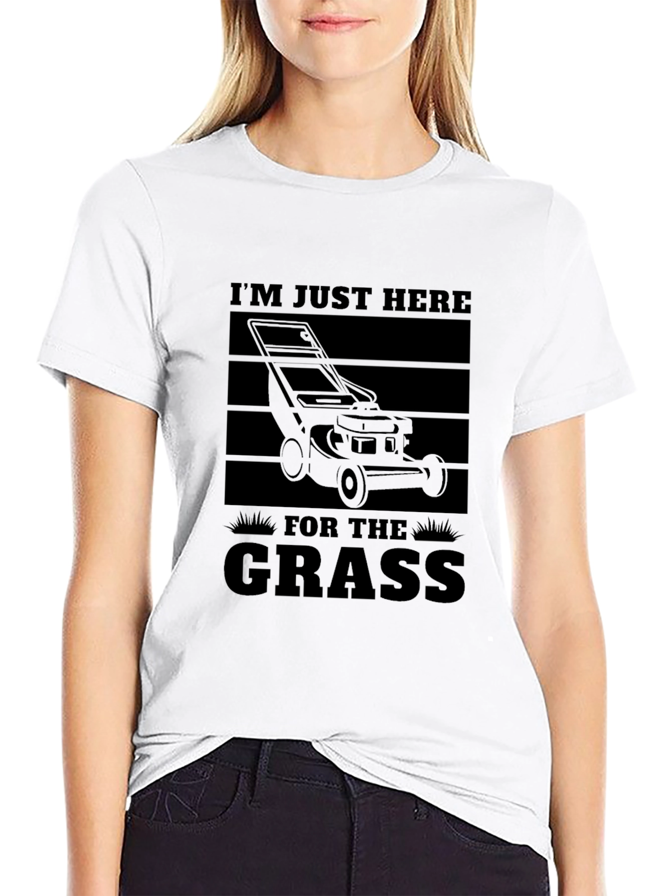 Im Just Here for the Grass T-Shirt