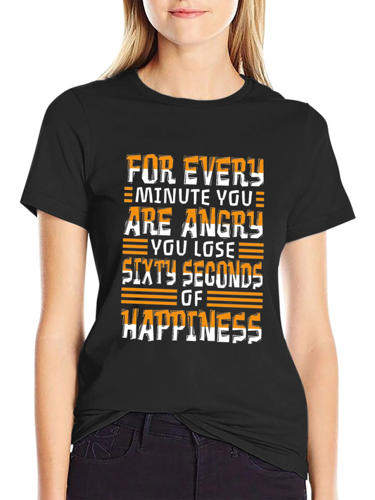 Angry Minute Happiness Loss T-Shirt
