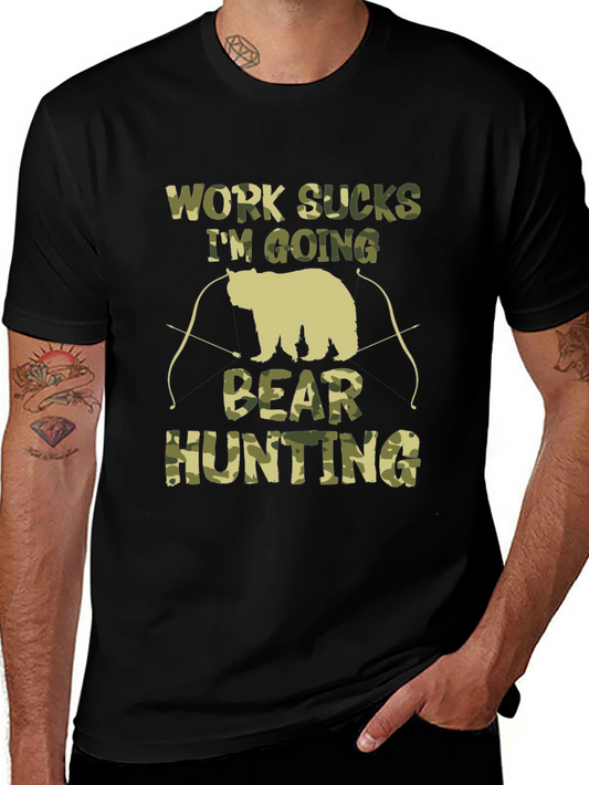 Work Sucks Bear Hunting Camo T-Shirt