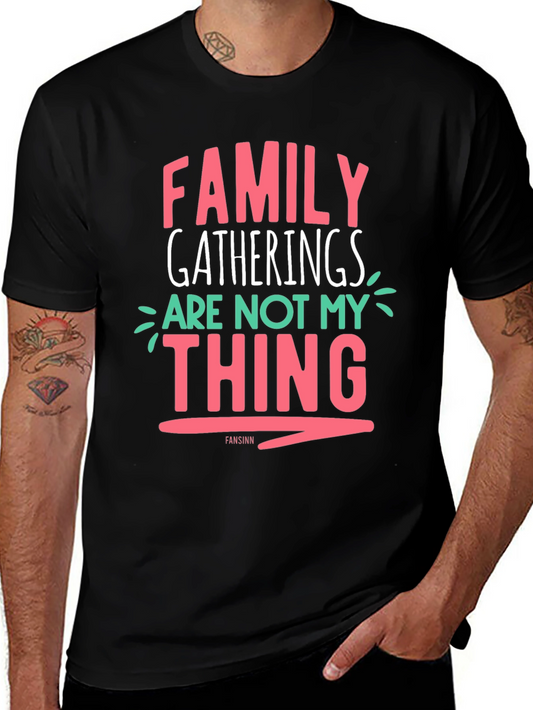 Family Gatherings Not My Thing Graphic T-Shirt