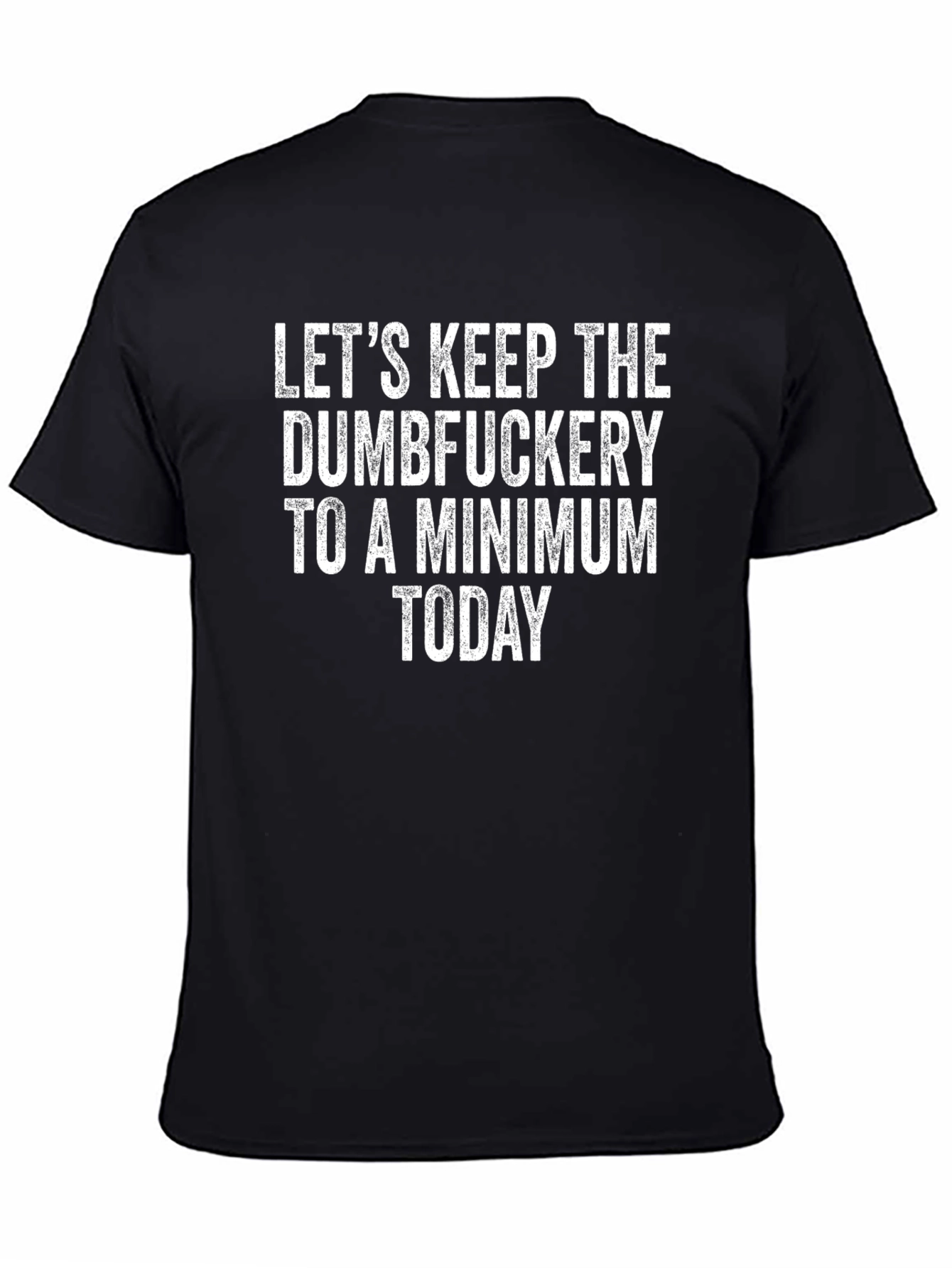 Dumbfuckery T-Shirt - Humorous Graphic Tee