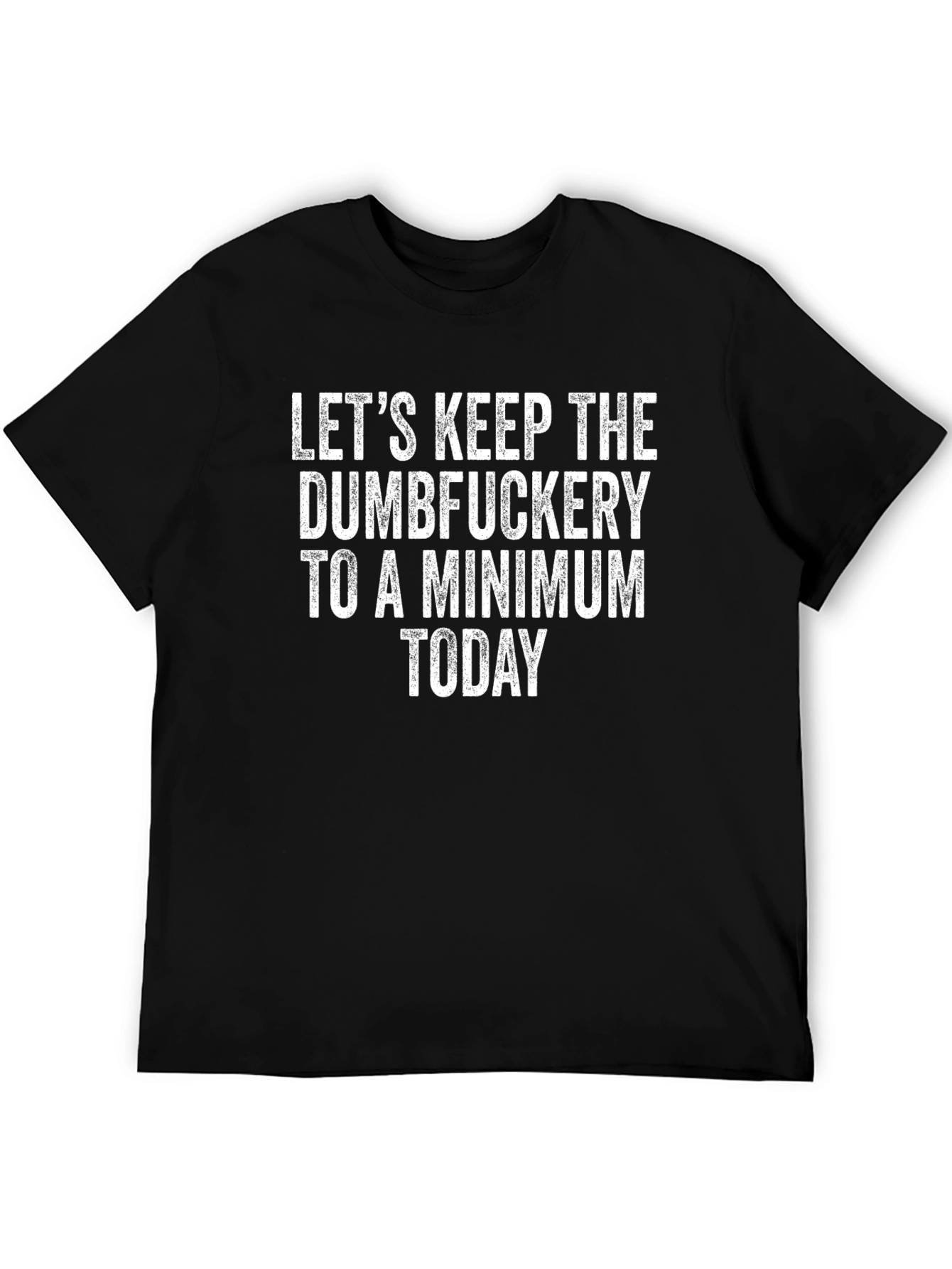 Dumbfuckery T-Shirt - Humorous Graphic Tee