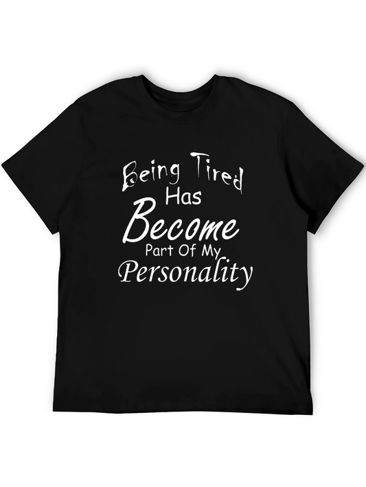 Being Tired Personality T-Shirt