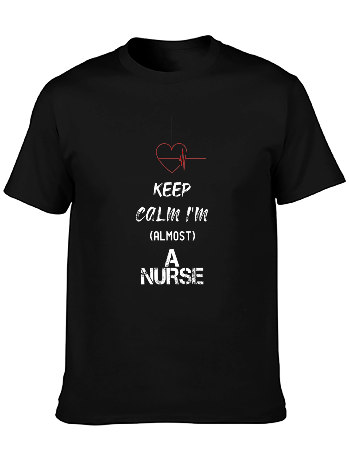 Keep Calm Almost A Nurse T-Shirt