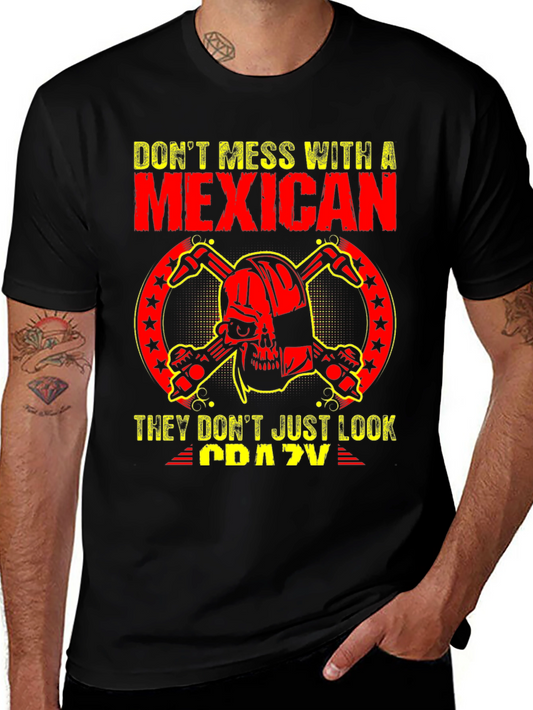Dont Mess With a Mexican T-Shirt