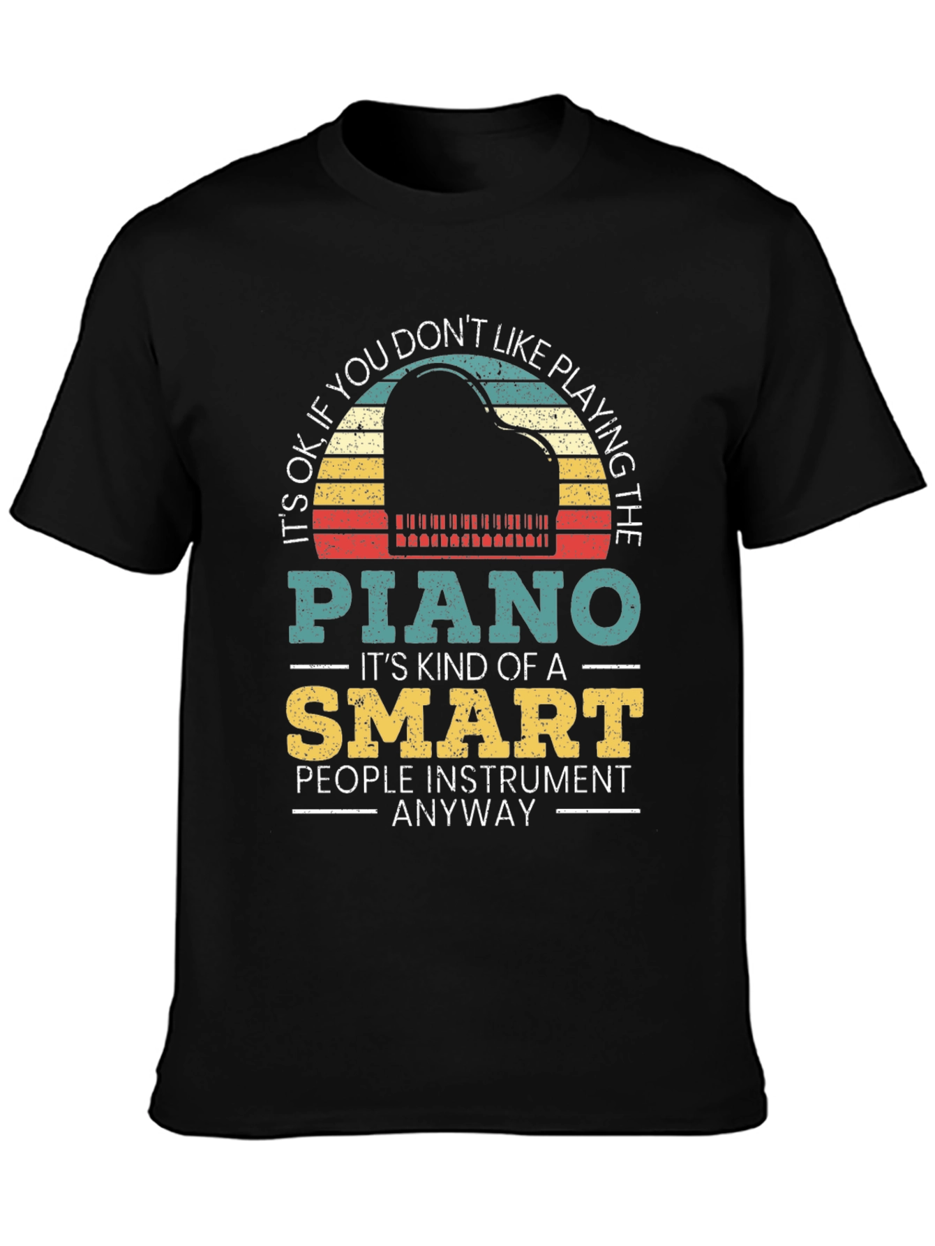 Piano Player T-Shirt - Funny Musician Tee