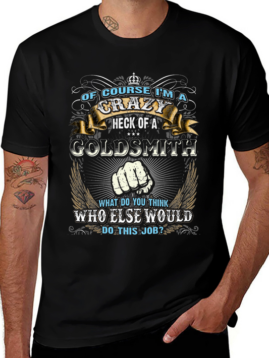 Crazy Goldsmith Graphic T-Shirt - Novelty Tee