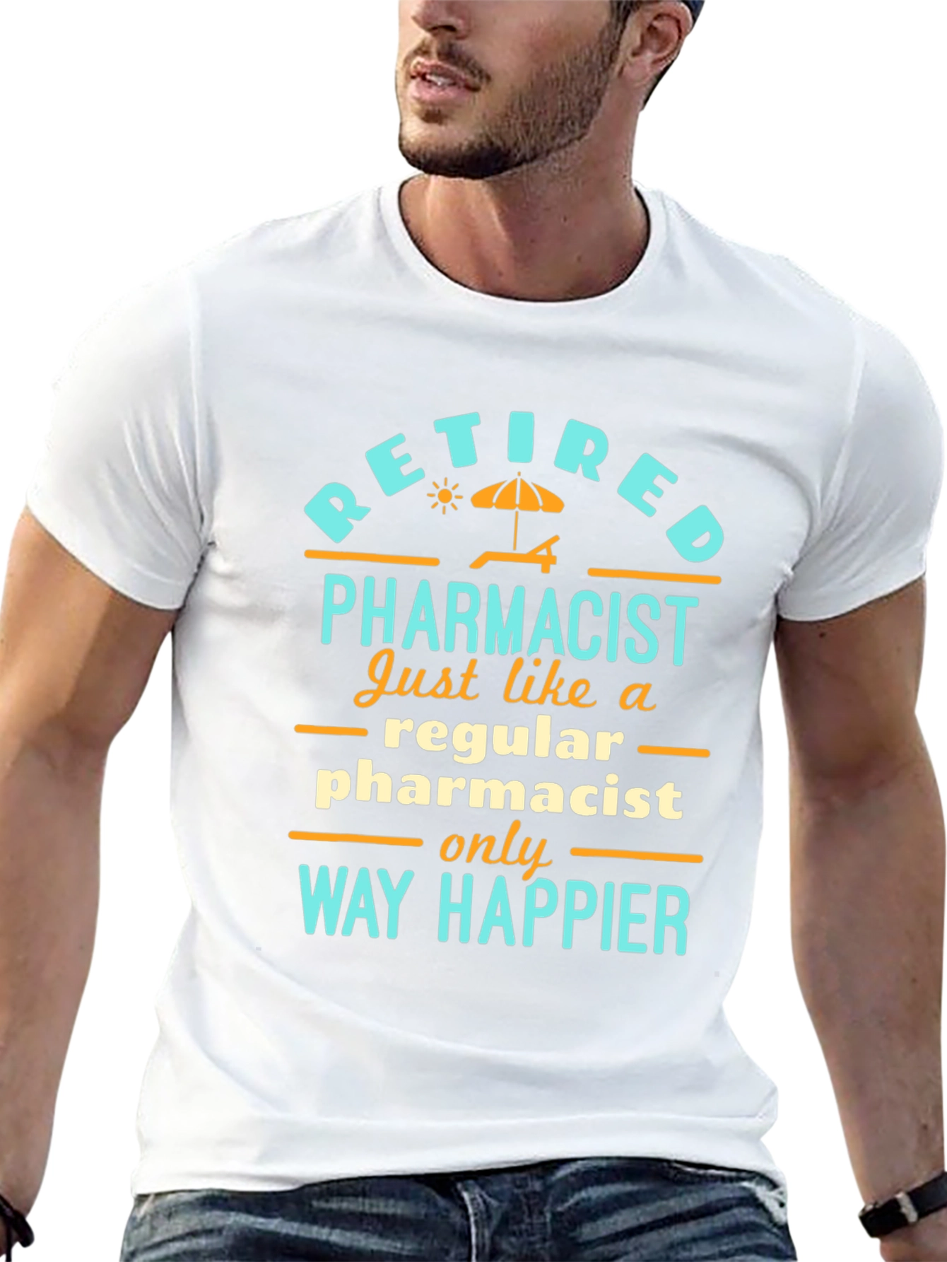 Retired Pharmacist T-Shirt: Way Happier Than Regular!
