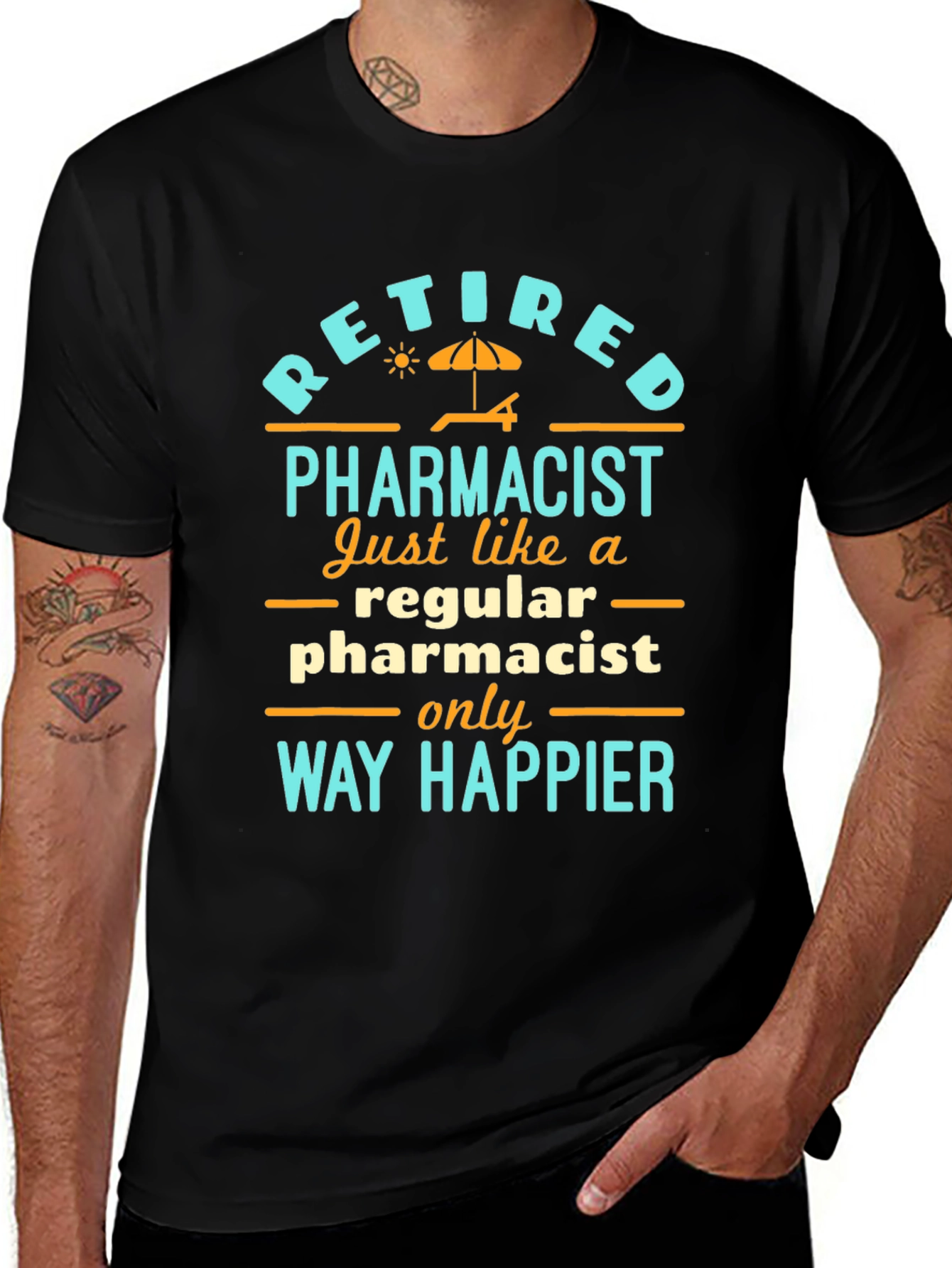 Retired Pharmacist T-Shirt: Way Happier Than Regular!