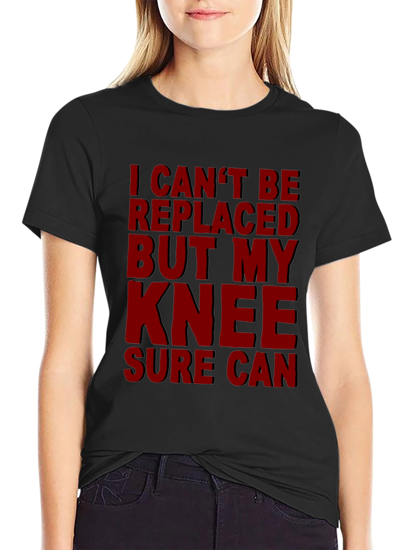 Funny Knee Replacement T-Shirt - I Cant Be Replaced