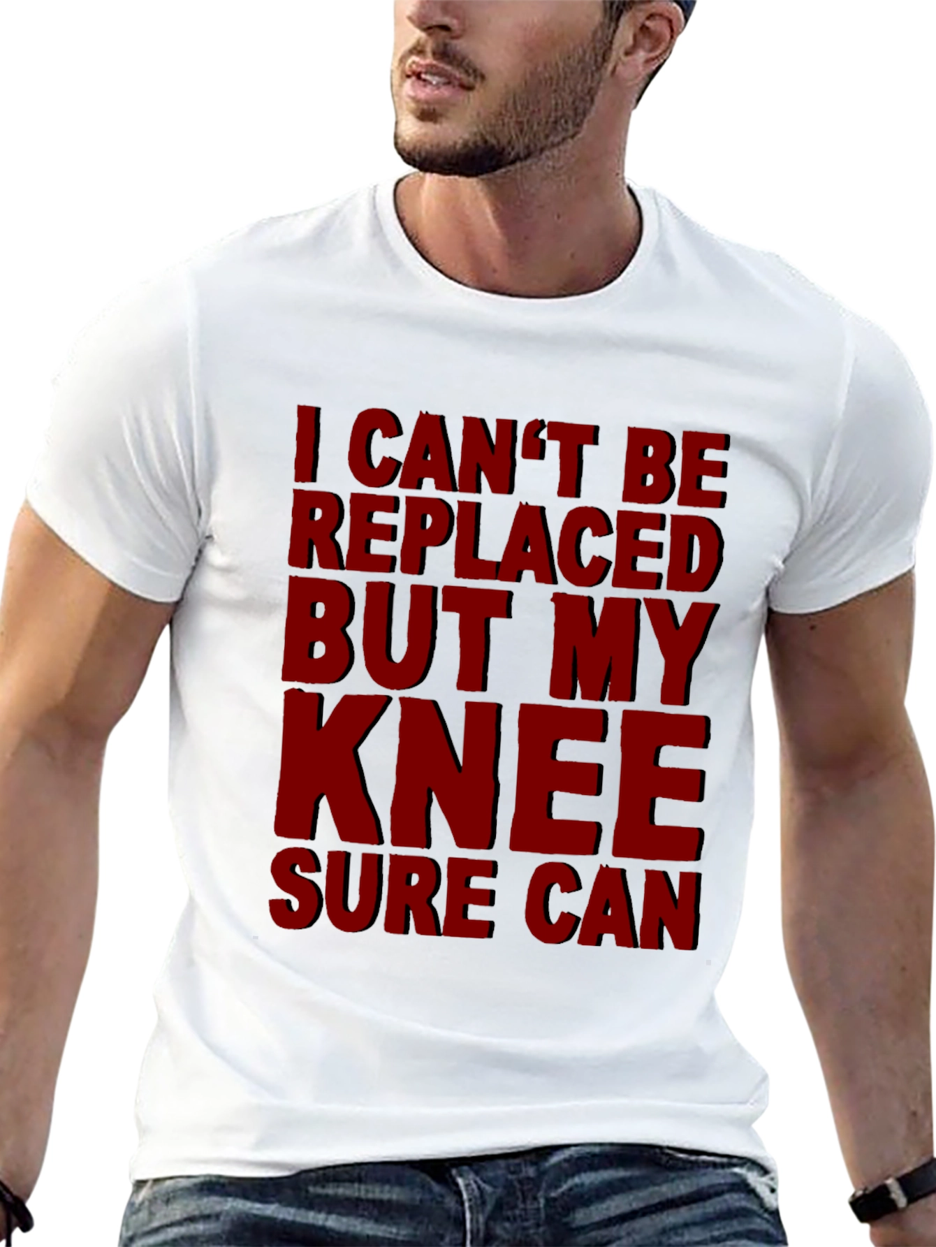 Funny Knee Replacement T-Shirt - I Cant Be Replaced