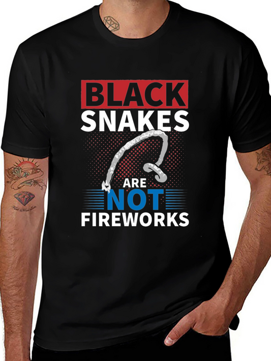 Black Snakes Are Not Fireworks T-Shirt