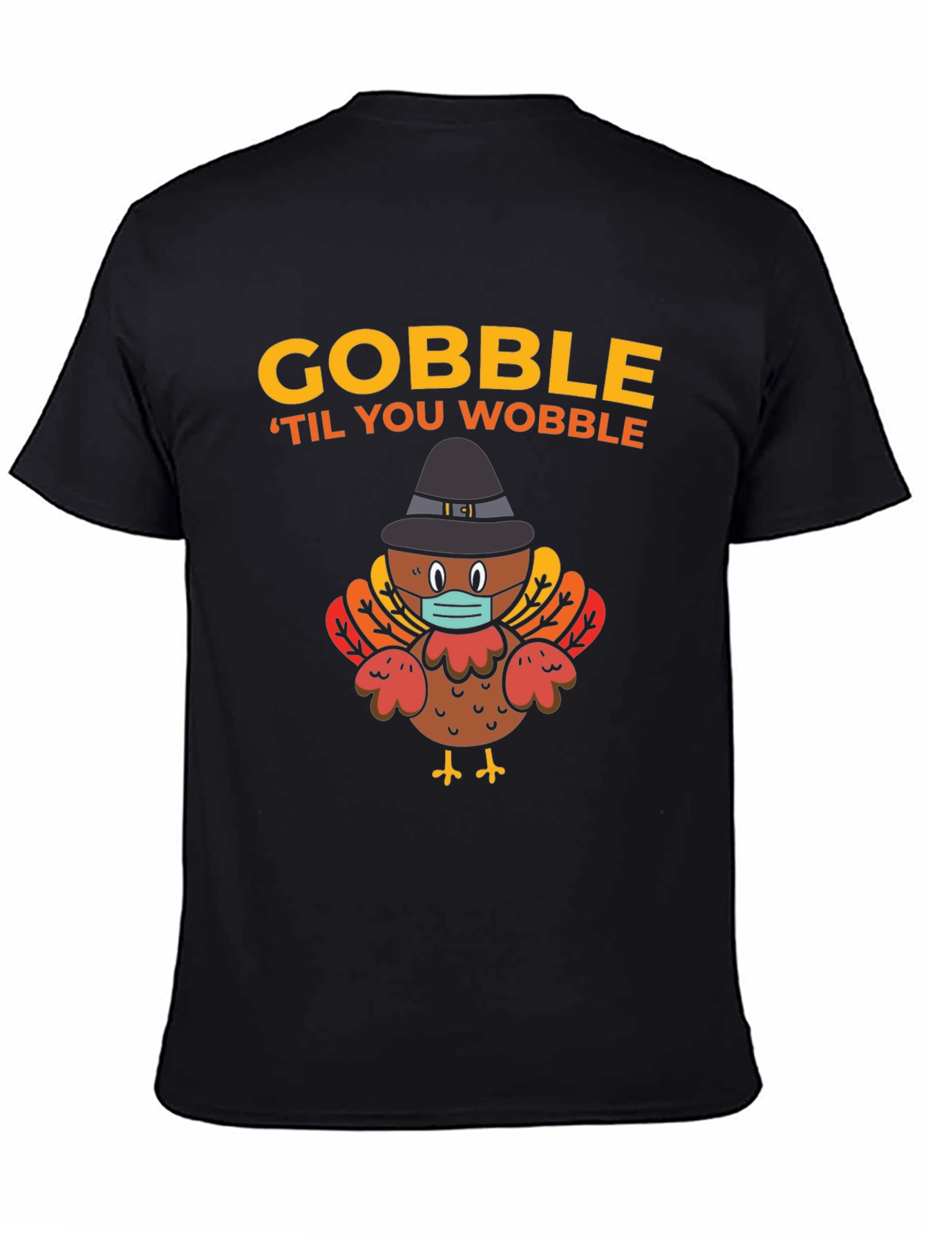 Gobble Til You Wobble Turkey Thanksgiving T-Shirt