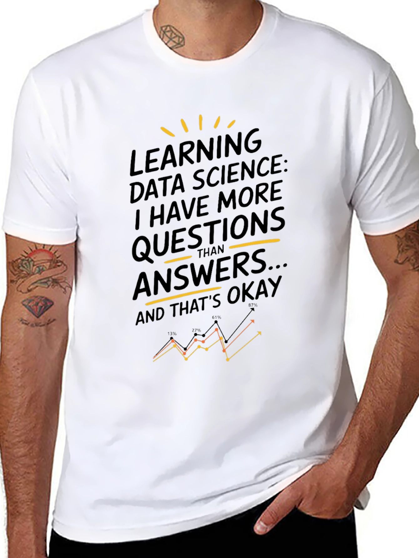 Data Science T-Shirt - More Questions Than Answers