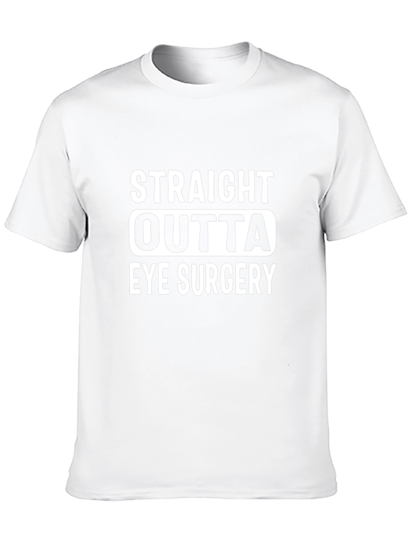 Straight Outta Eye Surgery T-Shirt