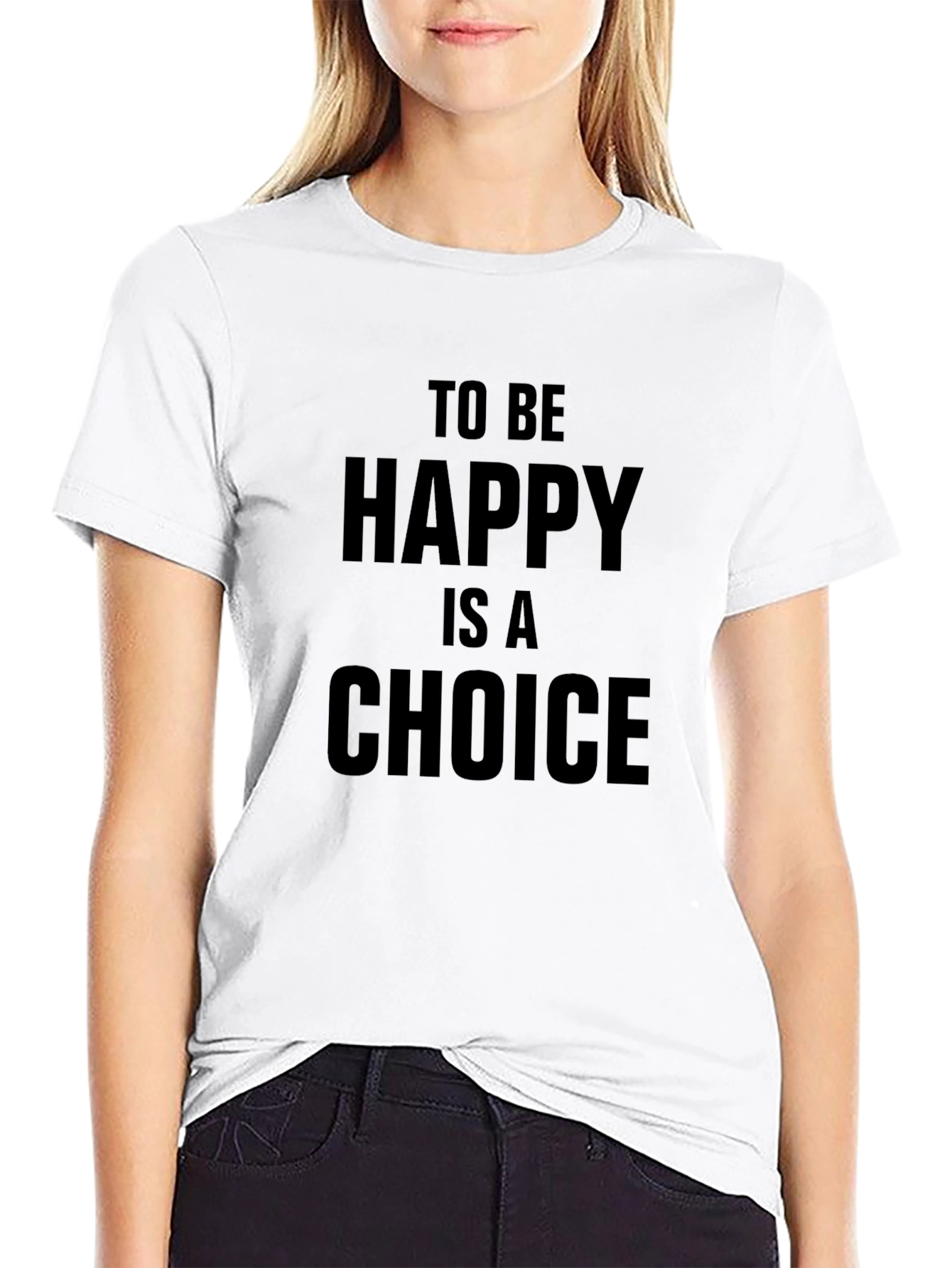 To Be Happy Is A Choice T-Shirt