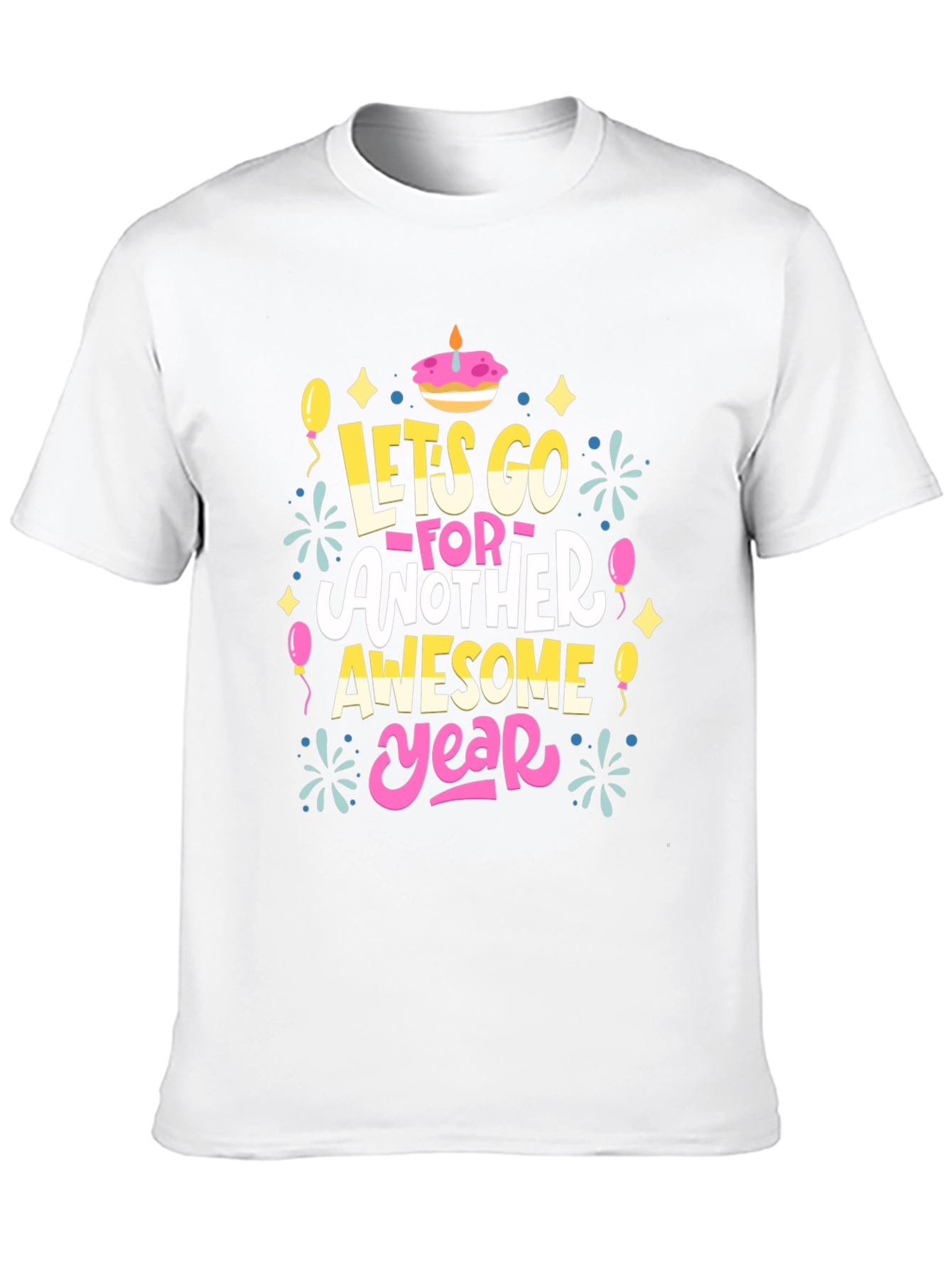 Lets Go Another Awesome Year T-Shirt