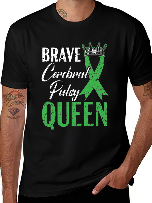 Brave Cerebral Palsy Queen T-Shirt - Green Ribbon Design