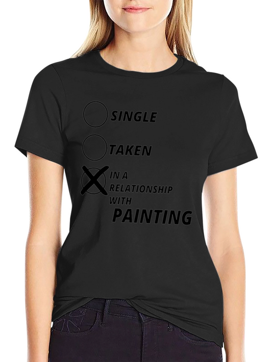 In A Relationship With Painting T-Shirt