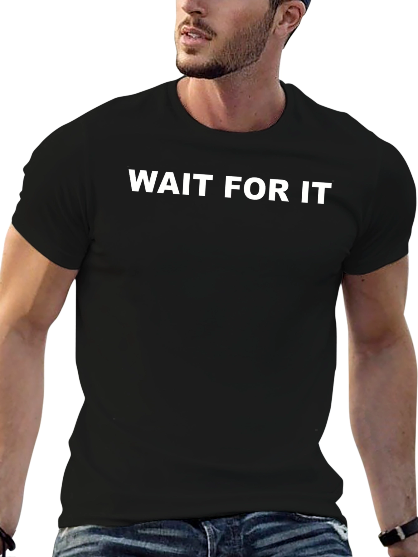 Wait For It T-Shirt - Premium Graphic Tee