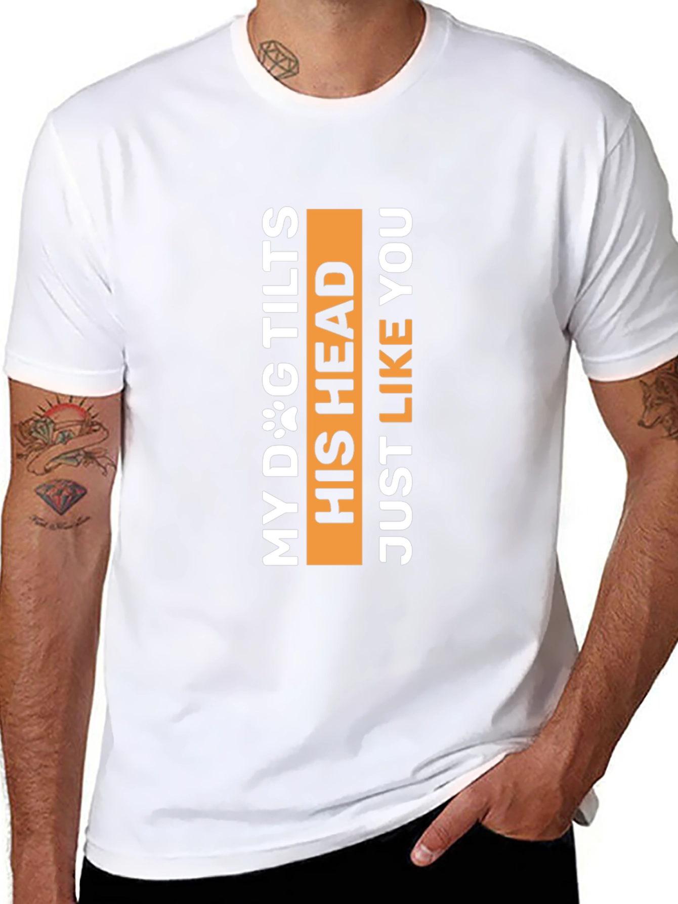 My Dog Tilts His Head Funny Pet Lover Tee