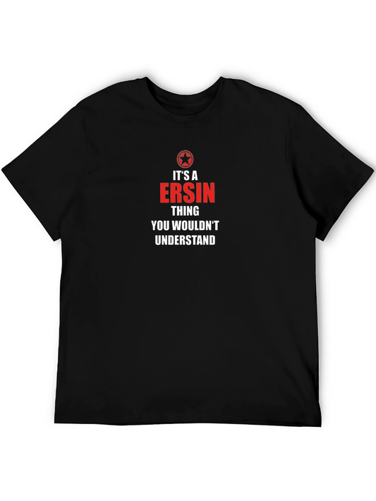 ErsIn Thing T-Shirt - You Wouldnt Understand Tee