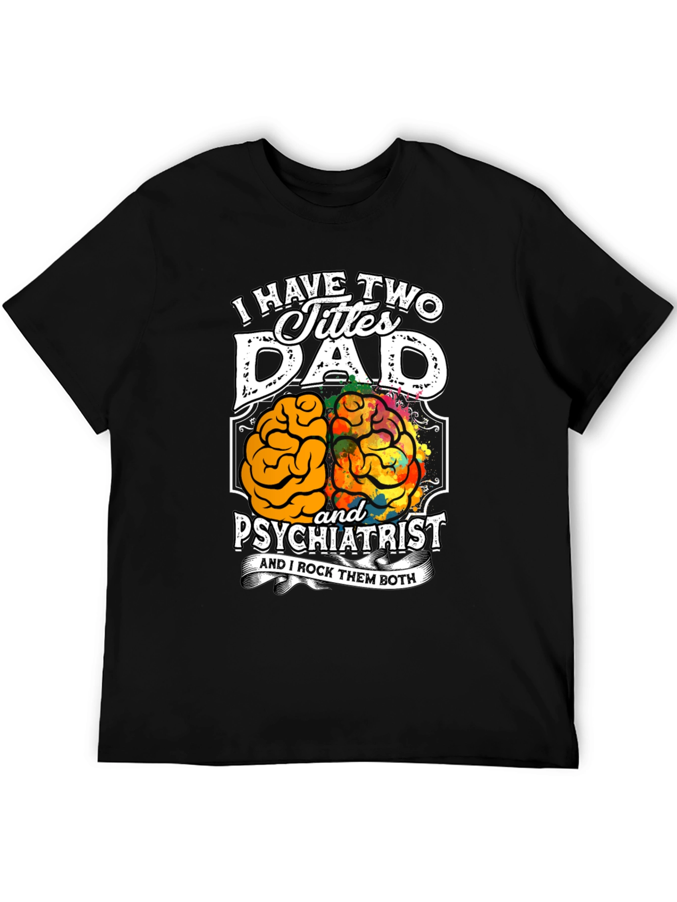 Dad Psychiatrist Graphic T-Shirt