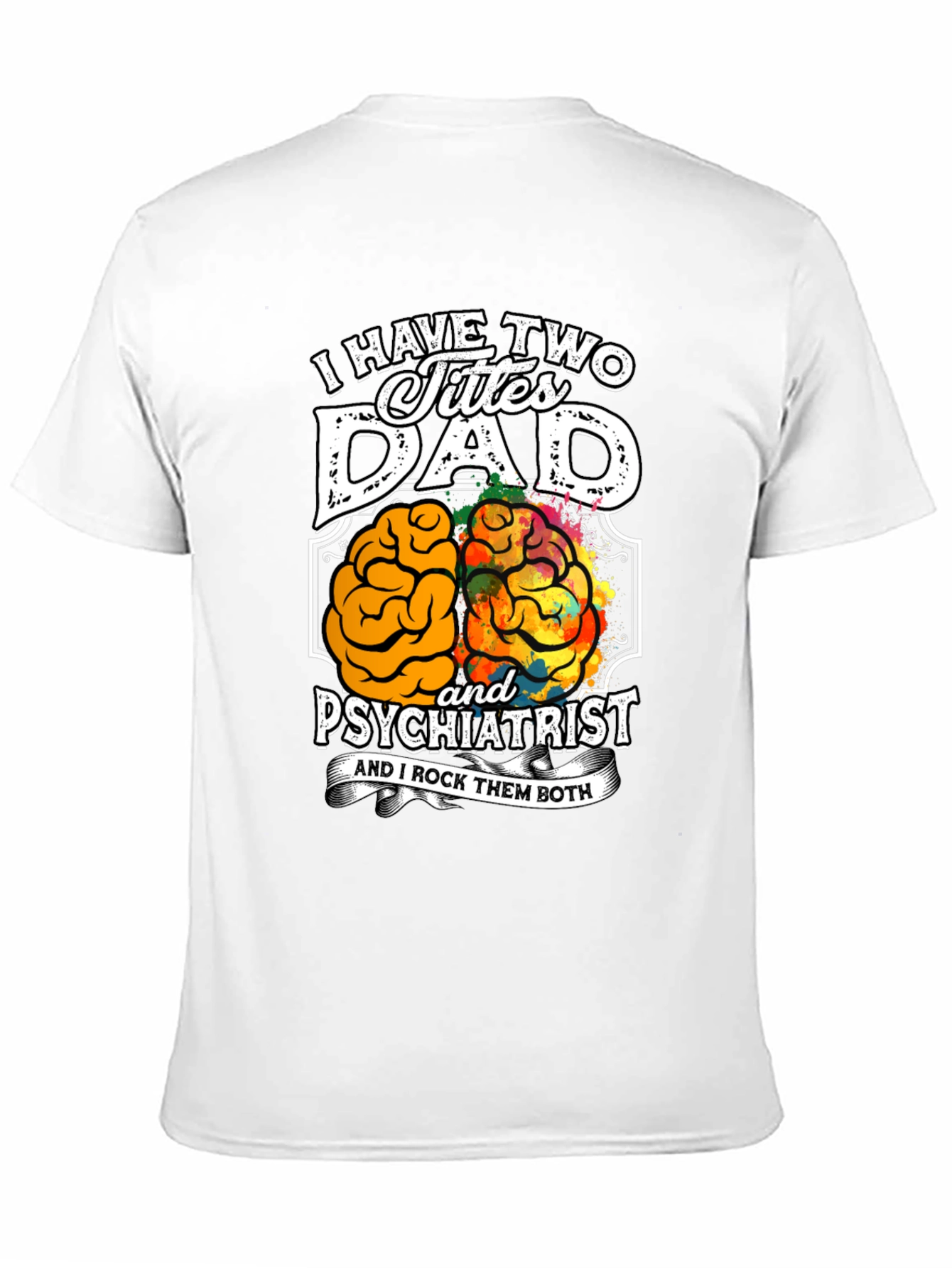 Dad Psychiatrist Graphic T-Shirt