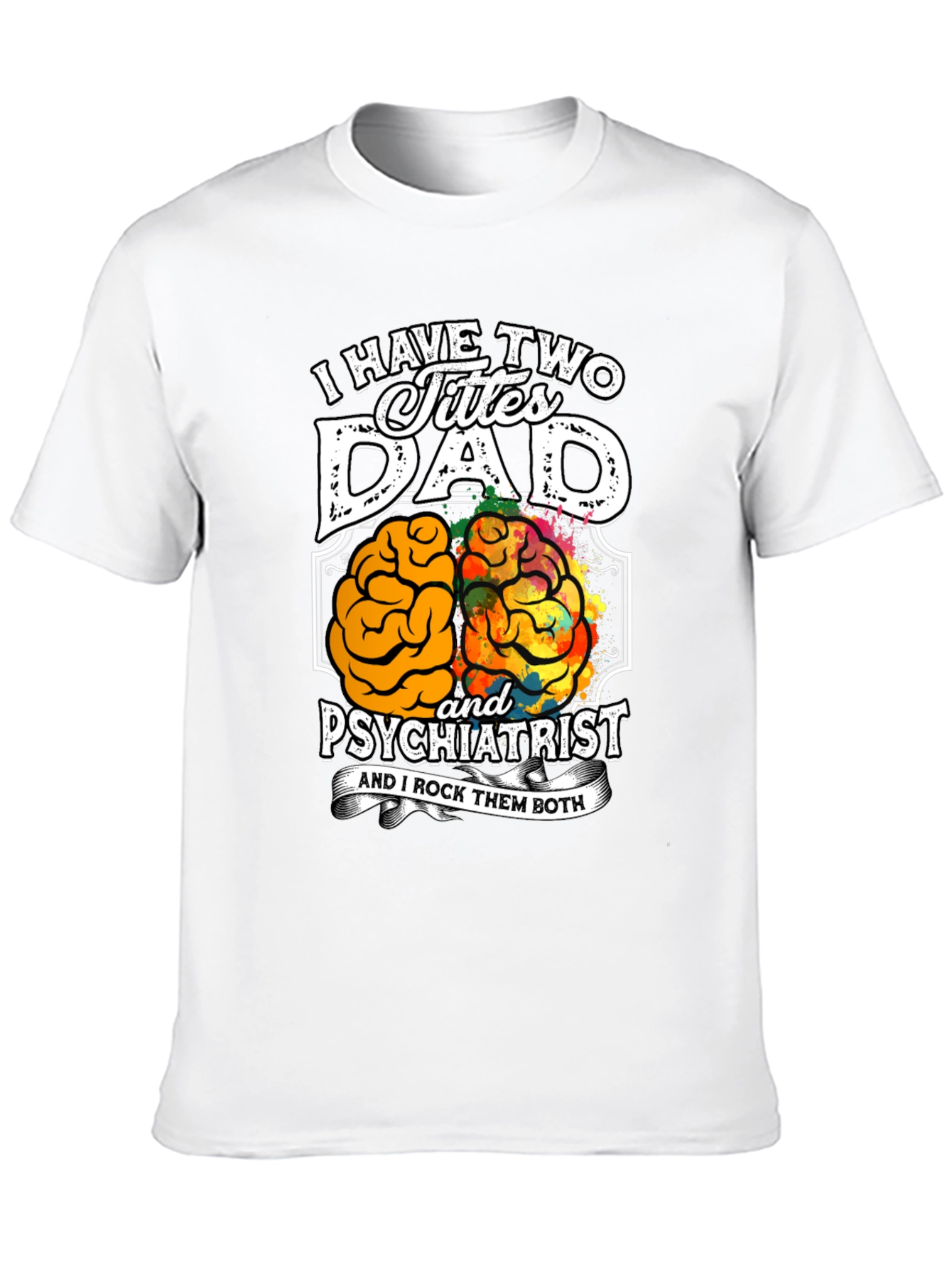 Dad Psychiatrist Graphic T-Shirt