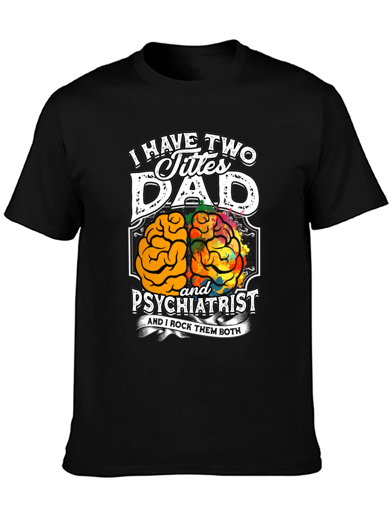 Dad Psychiatrist Graphic T-Shirt