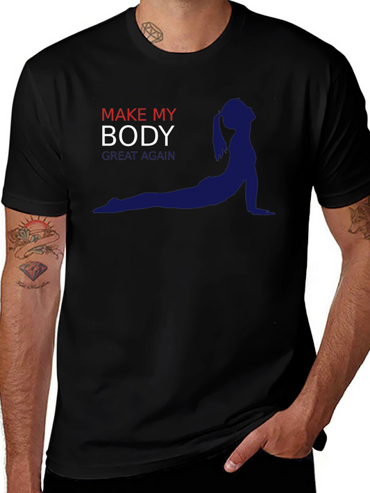 Make My Body Great Again T-Shirt