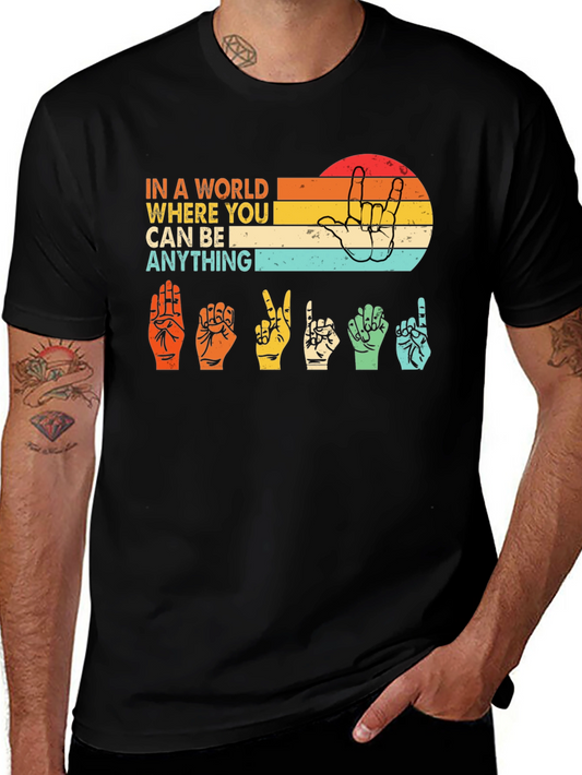 In A World Where You Can Be Anything Black T-Shirt